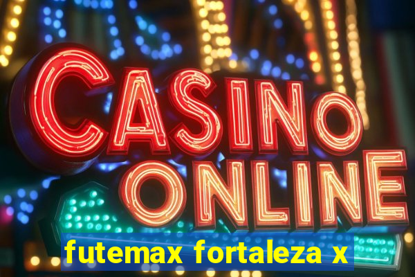 futemax fortaleza x